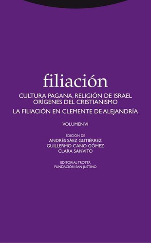 FiliaciÃÂ³n VI, de ANDRéS SáEZ Y GUILLERMO CANO. Editorial Trotta, S.A., tapa blanda en español