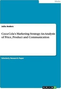 Coca-cola's Marketing Strategy - Julia Anders (paperback)