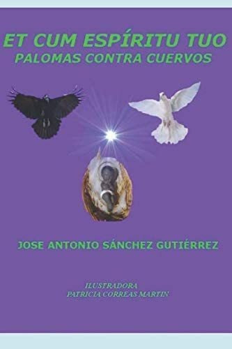 Libro: Et Cum Espíritu Tuo: Palomas Contra Cuervos (spanish