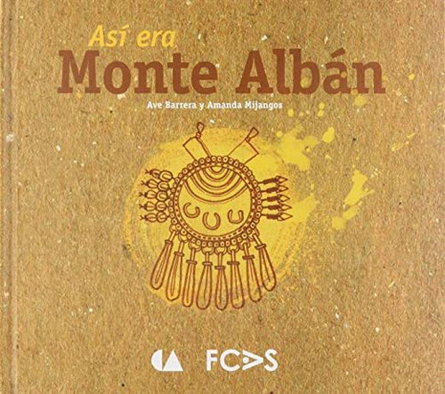 Así Era Monte Albán / Pd.
