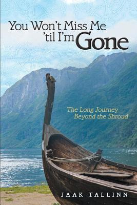 Libro You Won't Miss Me 'til I'm Gone: The Long Journey B...