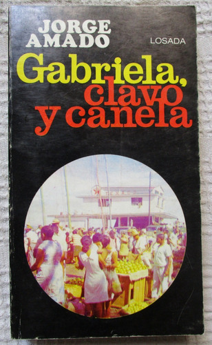 Jorge Amado - Gabriela, Clavo Y Canela (c)