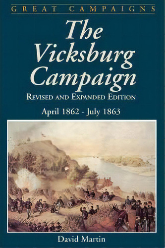Vicksburg Campaign, De David G. Martin. Editorial Ingram Publisher Services Us, Tapa Blanda En Inglés