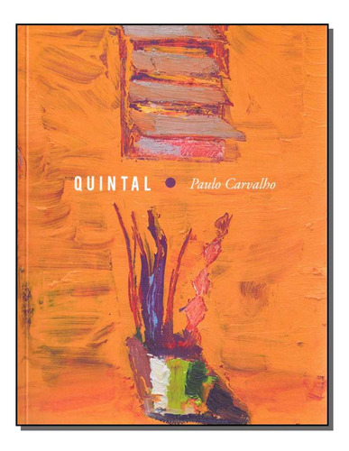 Libro Quintal De Carvalho Paulo Laranja Original