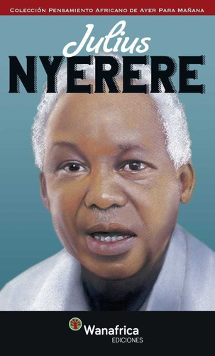 Julius Nyerere - Nyerere, Julius