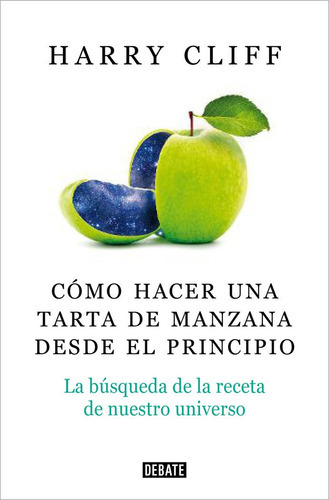 Como Hacer Una Tarta De Manzana De Cero, De Cliff, Harry. Editorial Debate, Tapa Blanda En Español