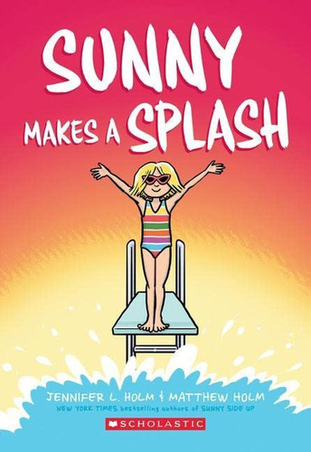 Sunny Makes A Splash: A Graphic Novel (sunny #4) (4) (libro 