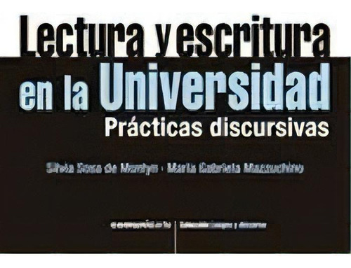 Lectura Y Escritura En La Universidad, De Montyn Mazzuchino. Editorial Comunicarte, Tapa Blanda En Español