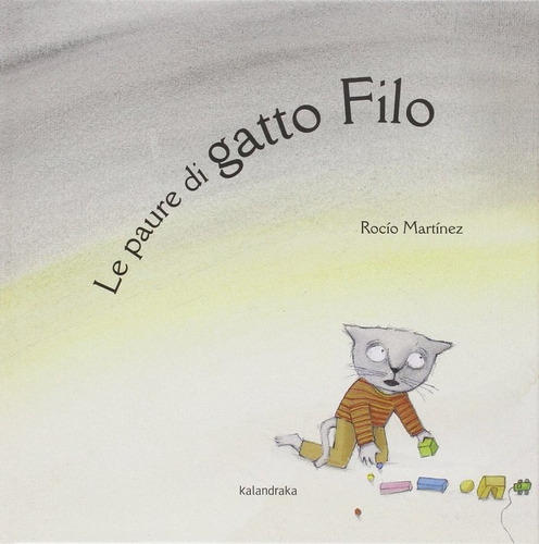 Le Paure Di Gatto Filo - Martinez, Rocio