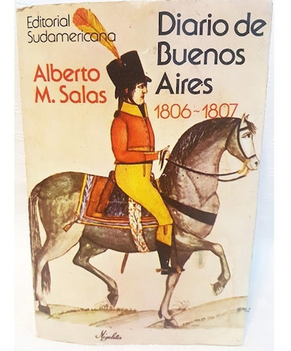 Diario De Buenos Aires 1806-1807 Alberto Salas