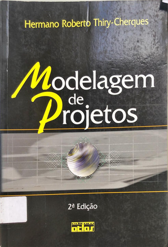 Livro Modelagem De Projeto 2ª Edição De Hermano Roberto Thiry-cherques (Usado)
