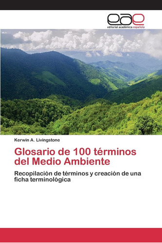 Libro: Glosario De 100 Términos Del Medio Ambiente: Recopila