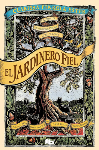 El Jardinero Fiel (no Ficción) / Clarissa Pinkola Estés