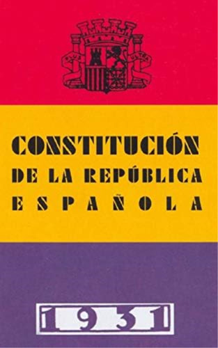 Constitución De La República Española (1931) (spanish Edition), De Cortes Stituyentes. Editorial Independently Published, Tapa Blanda En Español