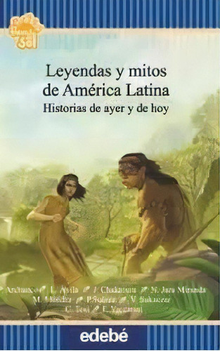 Leyendas Y Mitos De America Latina. Historias De Aye, De Archanco, Pamela. Editorial Edebé En Español