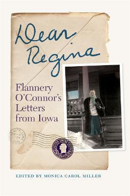 Libro Dear Regina : Flannery O'connor's Letters From Iowa...