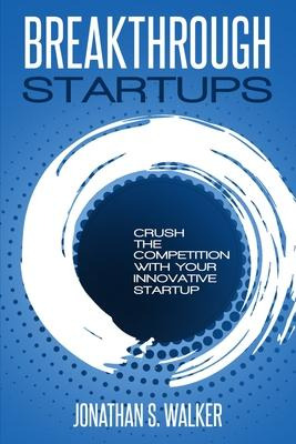 Libro Startup - Breakthrough Startups : Marketing Plan: C...
