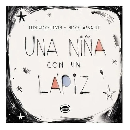 Una Niña Con Un Lápiz - Levin / Lassalle - Limonero