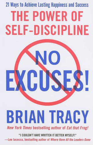 No Excuses!: The Power Of Self-discipline, De Brian Tracy. Editorial Vanguard Press, Tapa Blanda En Inglés, 2011