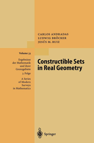 Libro: Constructible Sets In Real Geometry (ergebnisse Der M
