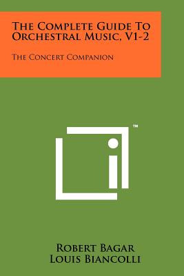 Libro The Complete Guide To Orchestral Music, V1-2: The C...