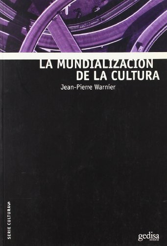 Libro Mundializacion De La Cultura La De Warnier Jean Pierre