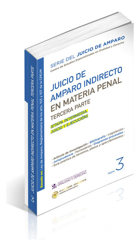 Juicio De Amparo Indirecto En Materia Penal Tercera Parte (etapa Intermedia, Juicio Y Ejecución)