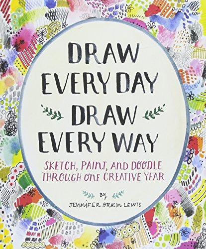 Draw Every Day, Draw Every Way (guided Sketchbook) Sketch, P