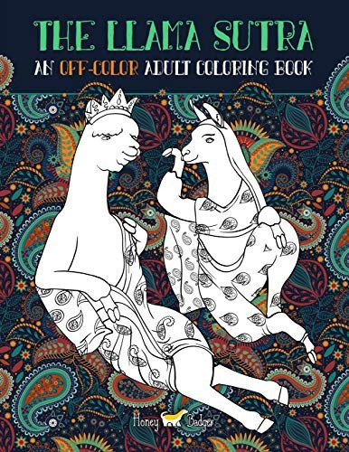 The Llama Sutra An Offcolour Adult Colouring Book Lecherous 