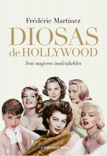 Diosas De Hollywood - Martinez Frederic