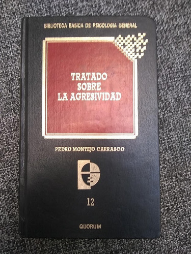 Tratado Sobre La Agresividad. Pedro Montejo Carrasco.