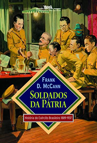 Libro Soldados Da Patria - Historia Do Exercito Brasileiro 1