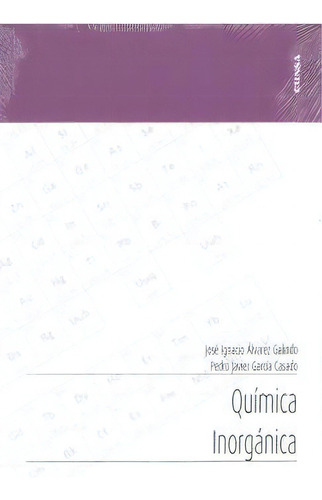 Quãâmica Inorgãâ¡nica, De Álvarez Galindo, José Ignacio. Editorial Ediciones Universidad De Navarra, S.a., Tapa Blanda En Español