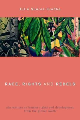 Libro Race, Rights And Rebels : Alternatives To Human Rig...