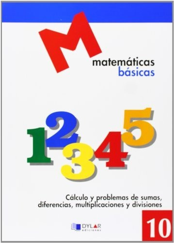 Matematicas Basicas - 10 Cálculo Y Poblemas De Sumas, Difere