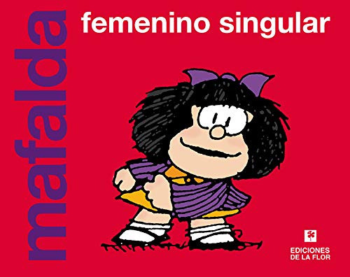 Mafalda Femenino Singular, De Quino. Editora De La Flor, Capa Mole Em Espanhol, 9999