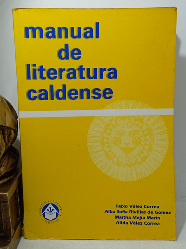Manual De Literatura Caldense -gobernación De Caldas -correa