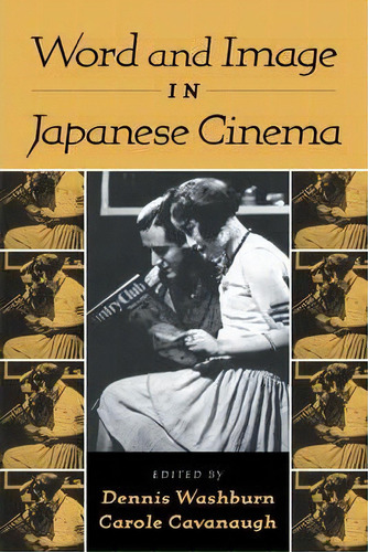 Word And Image In Japanese Cinema, De Dennis Washburn. Editorial Cambridge University Press, Tapa Blanda En Inglés