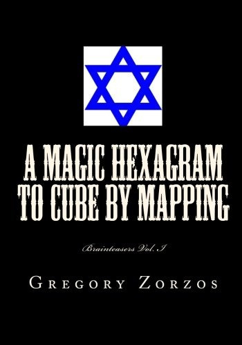 A Magic Hexagram To Cube By Mapping Brainteasers Vol I