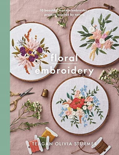 Libro: Floral Embroidery: Create 10 Beautiful Modern By