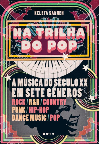 Na Trilha Do Pop - A Música Do Século Xx Em Sete Gêneros