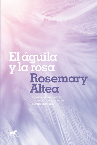 El Águila Y La Rosa (libro Original)