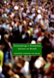 Desemprego O Protestos Sociais No Brasil De Davisson Cang...