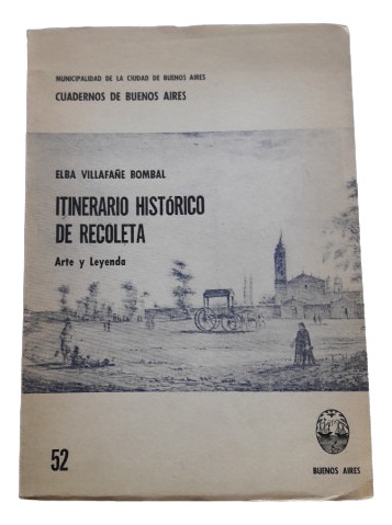 Itinerario Historico De Recoleta - Cuadernos De Buenos Aires