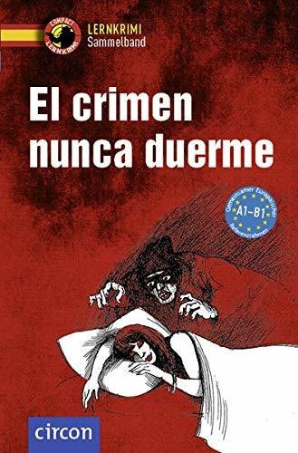 El Crimen Nunca Duerme: Spanisch A1-b1