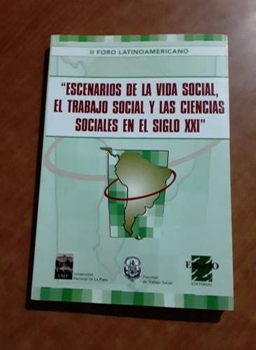 Escenarios De La Vida Social,el Trabajo Social Y Las Ciencia