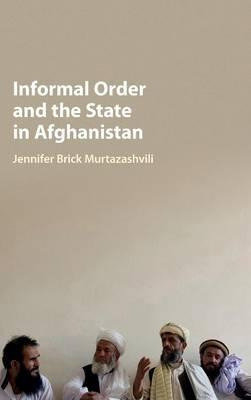 Libro Informal Order And The State In Afghanistan - Jenni...