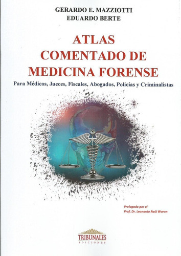 Atlas Comentado De Medicina Forense, De Mazziotti, Gerardo - Berté, Eduardo., Vol. 1. Editorial Tribunales, Tapa Blanda, Edición 1 En Español, 2022