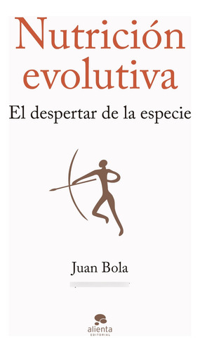 Nutrición Evolutiva - Bola, Juan  - *