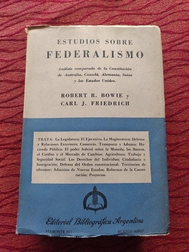 Estudios Sobre Federalismo. Robert Bowie , Carl Friedrich.